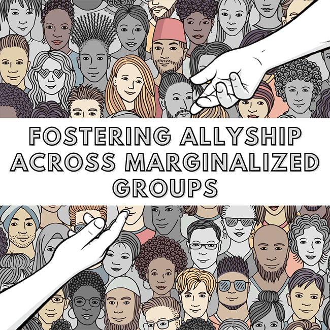 Fostering Allyship Across Marginalized Groups Office Of Equity 