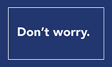 Don't Worry.